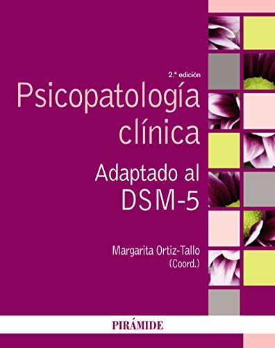 Psicopatología clínica: Adaptado al DSM-5 (Psicología) von Ediciones Pirámide