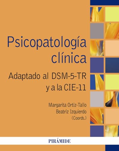 Psicopatología clínica: Adaptado al DSM-5-TR y a la CIE-11 (Psicología) von Ediciones Pirámide