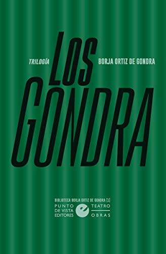 Los Gondra (trilogía) (ÓmnibusTeatro, Band 12) von Punto de Vista Editores