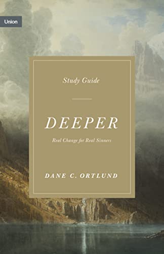 Deeper Study Guide: Real Change for Real Sinners (Union) von Crossway Books