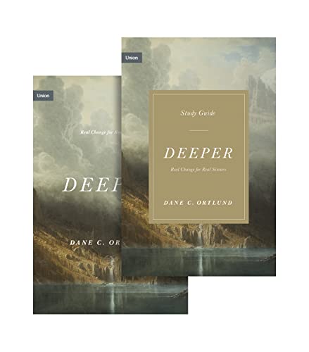 Deeper: Real Change for Real Sinners (Book and Study Guide) (Union)