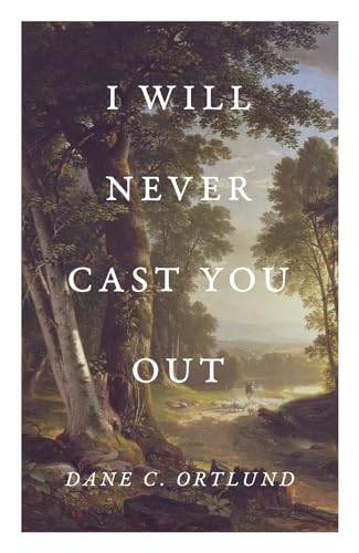I Will Never Cast You Out (25-Pack) von Crossway Books
