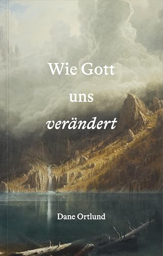 Wie Gott uns verändert von Verbum Medien