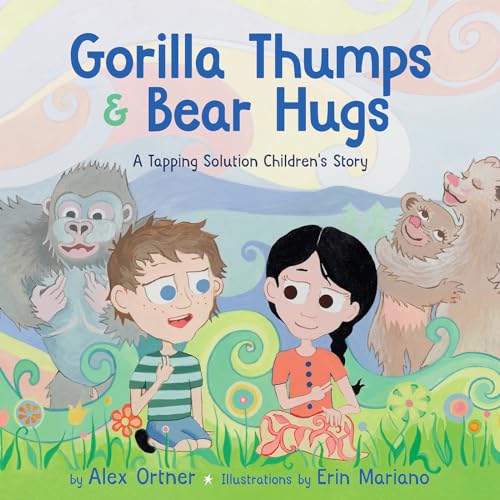 Gorilla Thumps & Bear Hugs: A Tapping Solution Children's Story
