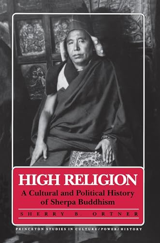 High Religion: A Cultural and Political History of Sherpa Buddhism (Culture/Power/History)