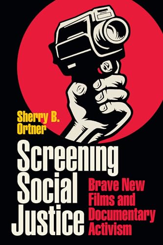 Screening Social Justice: Brave New Films and Documentary Activism von Duke University Press