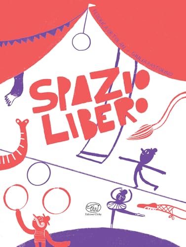Spazio libero. Ediz. illustrata (Carrousel) von Edizioni Clichy