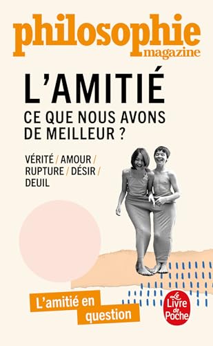L'Amitié: Ce que nous avons de meilleur ? von LGF