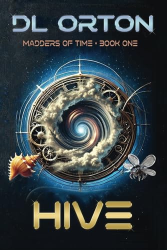 Hive: Madders of Time Book One Hive: Madders of Time Book One von Rocky Mountain Press