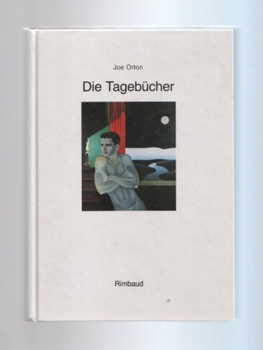 Die Tagebücher. Sowie der Briefwechsel von Edna Welthorpe etc.