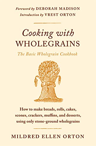 COOKING WITH WHOLEGRAINS: The Basic Wholegrain Cookbook COOKING WITH WHOLEGRAINS: The Basic Wholegrain Cookbook von Farrar, Straus and Giroux