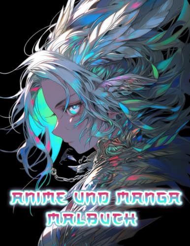 Anime Und Manga Malbuch: Begeben Sie sich auf eine kreative Reise mit Wölfen, Drachen, Schlangen, Adlern, Schädeln, Knochen und schrecklichen Kobolden ... Künstler. Perfektes Geschenk für den Urlaub
