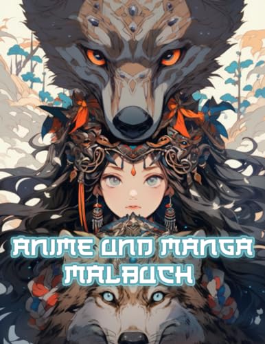 Anime Und Manga Malbuch: Herstellung japanischer Porträtkunst – mit Wölfen, Drachen, Schlangen, Adlern, Schädeln, Knochen, ... Das perfekte Künstlergeschenk für Halloween und Weihnachten
