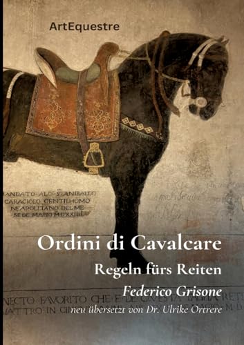 Ordini di Cavalcare: Regeln fürs Reiten (ArtEquestre - Reitkunst) von tredition