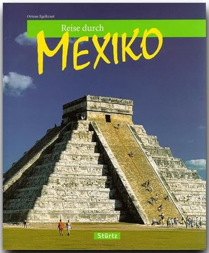 Reise durch MEXIKO - Ein Bildband mit über 160 Bildern - STÜRTZ Verlag