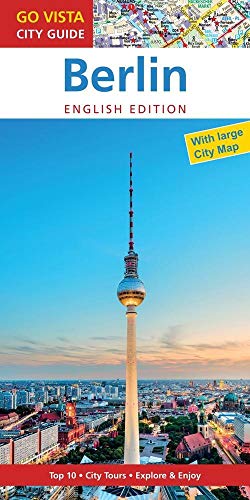 GO VISTA: City Guide Berlin - English Edition: Guidebook with extra map. Top 10, City Tours, Explore & Enjoy