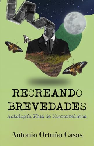 Recreando brevedades: Antología Plus de Microrrelatos Recreando brevedades: Antología Plus de Microrrelatos von Editorial Letra Minúscula