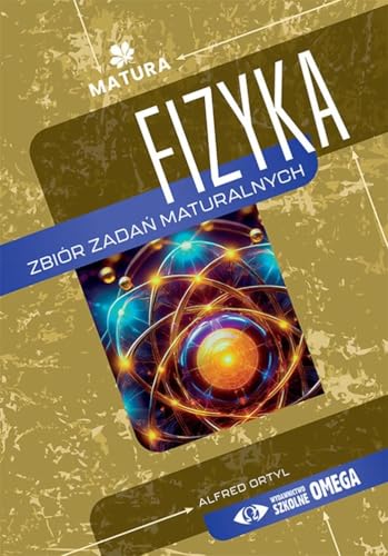 Fizyka Zbiór zadań maturalnych Fizyka Zbiór zadań maturalnych von Omega