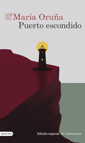 Puerto escondido (10º aniversario): Los libros del Puerto Escondido 1 (Áncora & Delfín, Band 1) von Ediciones Destino