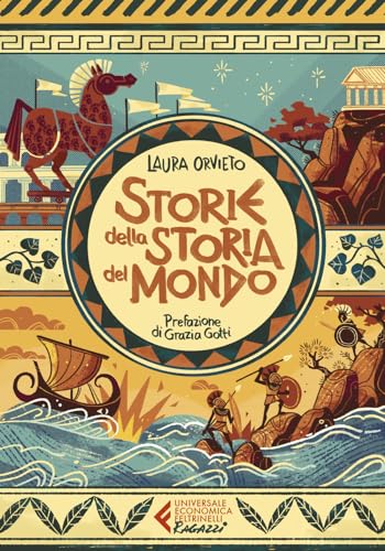 Storie della storia del mondo (Universale economica. Ragazzi) von Feltrinelli