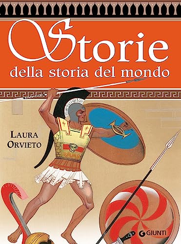 Storie della storia del mondo. Greche e barbare (Le strenne)