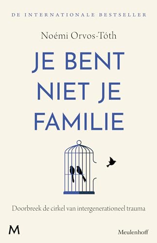 Je bent niet je familie: doorbreek de cirkel van intergenerationeel trauma Je bent niet je familie: doorbreek de cirkel van intergenerationeel trauma von J.M. Meulenhoff