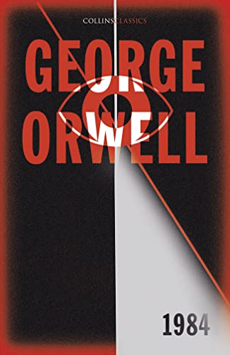 1984 Nineteen Eighty-Four: The International Best Selling Classic from the Author of Animal Farm (Collins Classics)