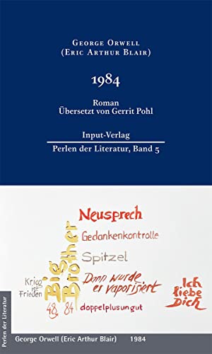 1984: (Neuübersetzung von Gerrit Pohl) (Perlen der Literatur: Europäische wiederveröffentlichte Titel des 19. oder 20. Jahrhunderts)