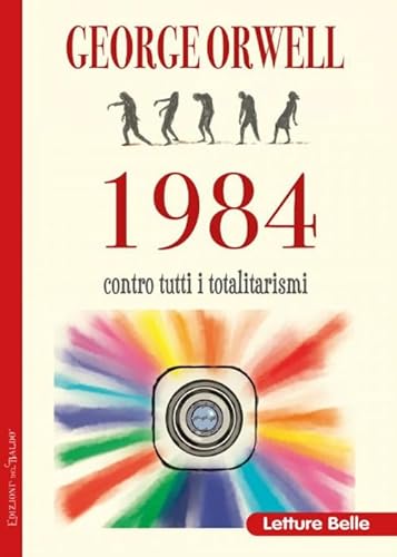 1984. Contro i totalitarismi (Letture belle) von Edizioni del Baldo