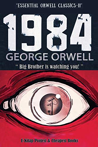 1984: [Illustrated Edition] (Essential Orwell Classics, Band 2) von E-Kitap Projesi & Cheapest Books