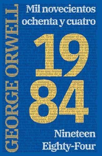 1984: Mil novecientos ochenta y cuatro - Nineteen Eighty-Four: Mil novecientos ochenta y cuatro - Nineteen Eighty-Four (Ediciones Bilingües, Band 10)