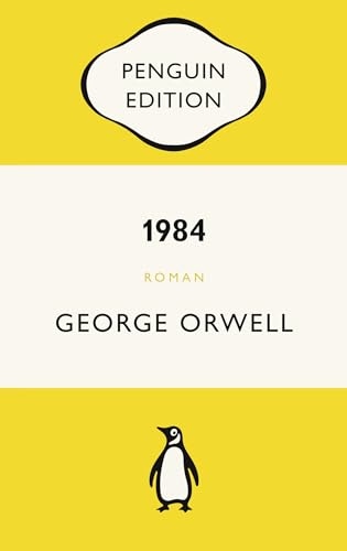 1984: Roman. Neu übersetzt von Gisbert Haefs, mit einem Nachwort von Mirko Bonné - Penguin Edition (Deutsche Ausgabe) – Klassiker einfach lesen