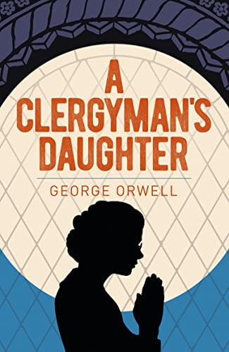 A Clergyman's Daughter (Arcturus Essential Orwell)