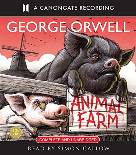 Animal Farm, 3 Audio-CDs: Complete and unabridged von Canongate Books Ltd.