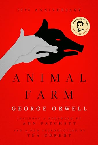 Animal Farm: 75th Anniversary Edition Animal Farm: 75th Anniversary Edition