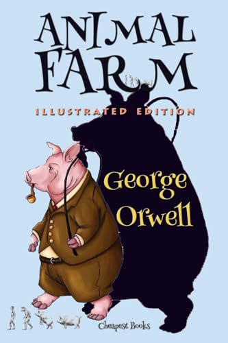 Animal Farm: [Illustrated Edition] von Cheapest Books