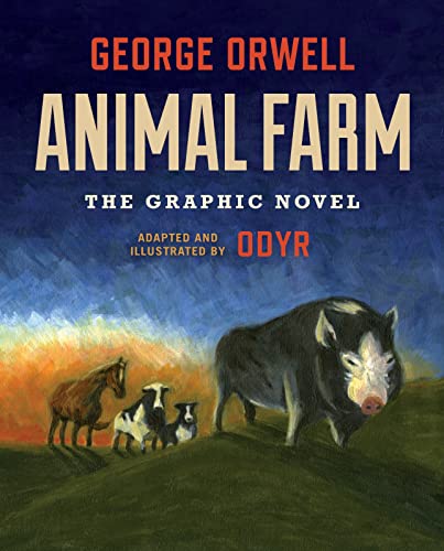 Animal Farm: The Graphic Novel Animal Farm: The Graphic Novel