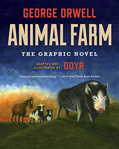 Animal Farm: The Graphic Novel Animal Farm: The Graphic Novel