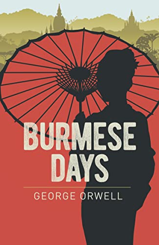 Burmese Days (Arcturus Essential Orwell) von Arcturus