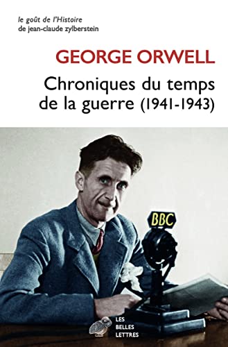 Chroniques Du Temps de la Guerre: (1941-1943) (Le Gout de l'Histoire, Band 13)