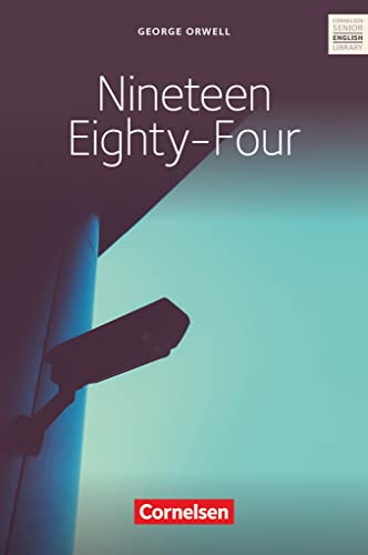 Cornelsen Senior English Library - Literatur - Ab 11. Schuljahr / B2: Nineteen Eighty-Four - Textband mit Annotationen Cornelsen Senior English Library - Literatur - Ab 11. Schuljahr / B2: Nineteen Eighty-Four - Textband mit Annotationen