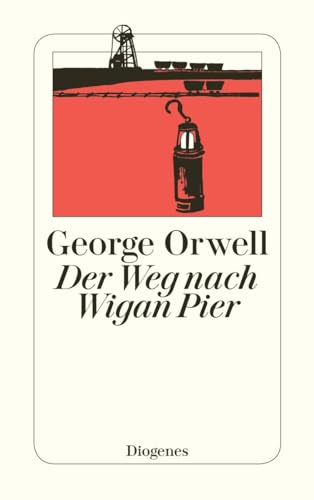 Der Weg nach Wigan Pier (detebe) von Diogenes Verlag AG