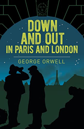 Down and Out in Paris and London (Arcturus Essential Orwell)