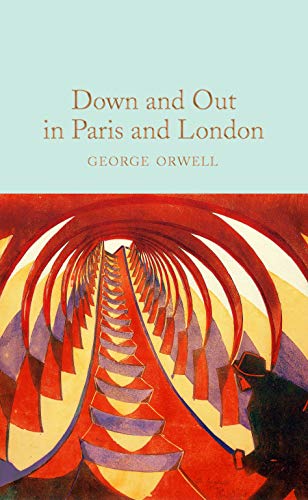 Down and Out in Paris and London: George Orwell (Macmillan Collector's Library) von Macmillan Collector's Library