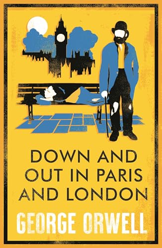 Down and Out in Paris and London. Annotated Edition Down and Out in Paris and London. Annotated Edition von Alma Books Ltd.