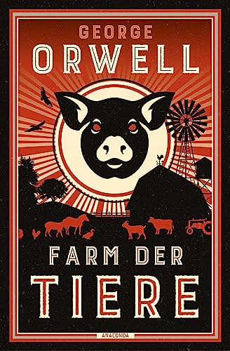 Farm der Tiere: Ein Märchen. Neu übersetzt von Heike Holtsch (Große Klassiker zum kleinen Preis, Band 226) von ANACONDA