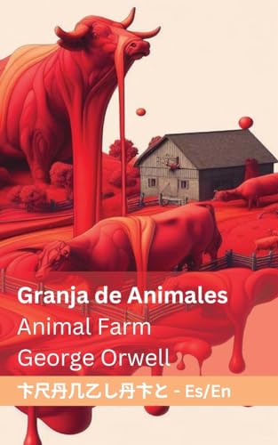 Granja de Animales / Animal Farm: Tranzlaty Español English Granja de Animales / Animal Farm: Tranzlaty Español English von Tranzlaty
