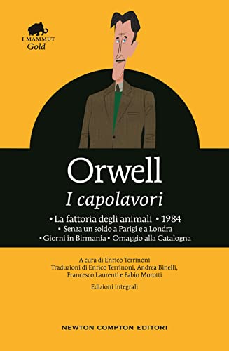 I capolavori: La fattoria degli animali-1984-Senza un soldo a Parigi e a Londra-Giorni in Birmania-Omaggio alla Catalogna (Grandi tascabili economici. I mammut Gold, Band 226)