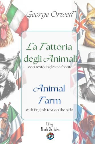 La Fattoria degli Animali - Animal Farm: Con testo inglese a fronte e immagini inedite - With facing English text and unpublished images