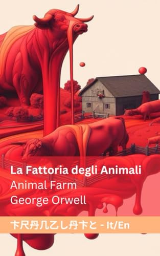 La Fattoria degli Animali Animal Farm: Tranzlaty Italiano English von Tranzlaty